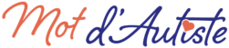 logo Mot d Autiste_texte